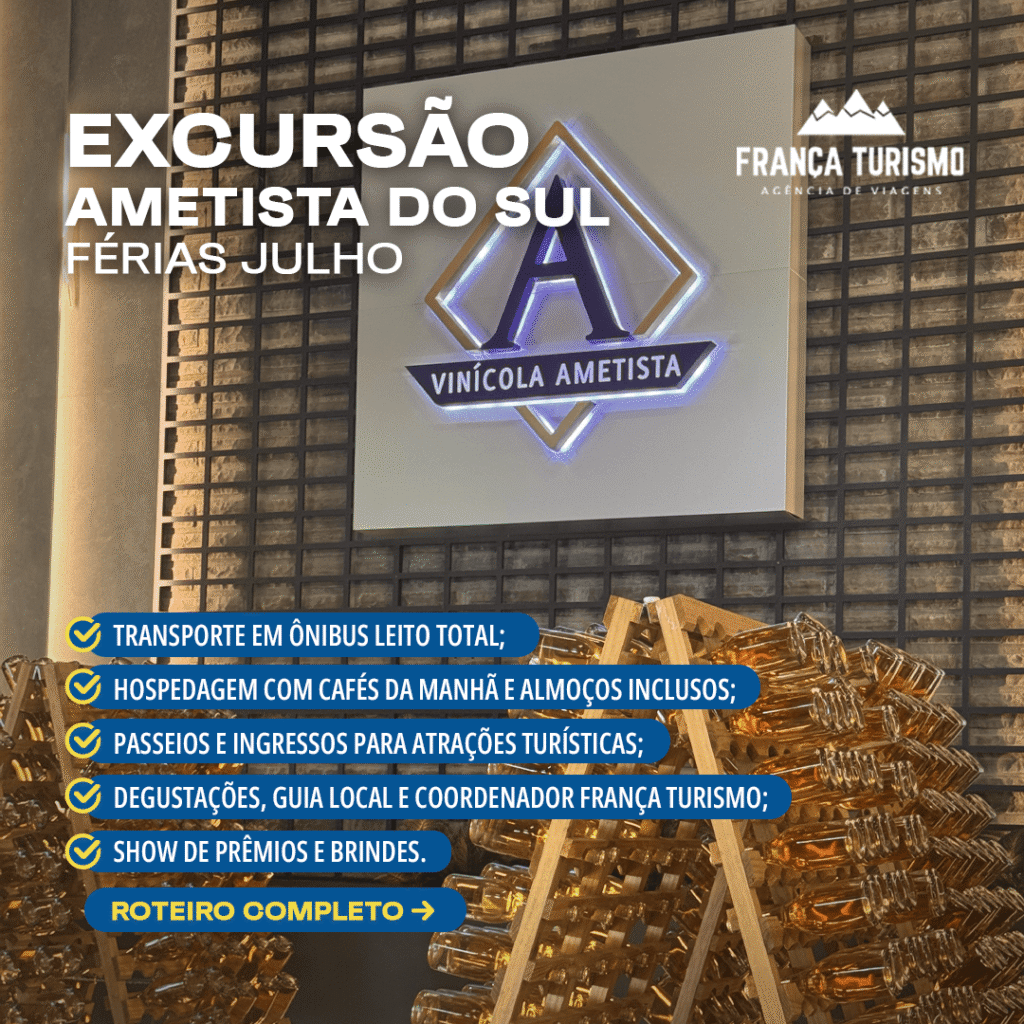 EXCURSÃO AMETISTA DO SUL – FÉRIAS JULHO
